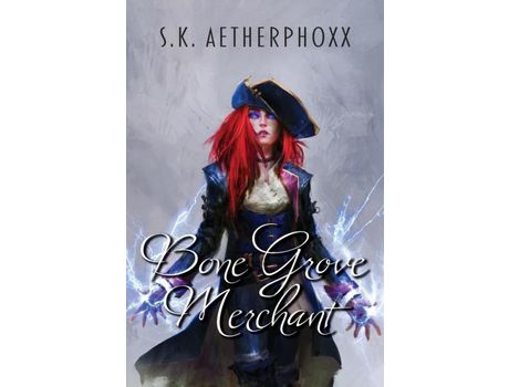 Livro Bone Grove Merchant de S.K. Aetherphoxx ( Inglês )