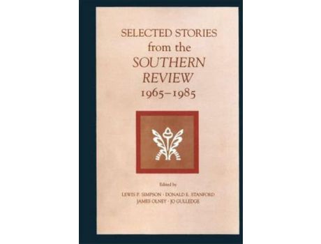 Livro Selected Stories From The Southern Review, 1965-1985 de Lewis P. Simpson ( Inglês )