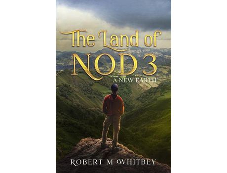 Livro The Land Of Nod 3: A New Earth de Robert Whitbey ( Inglês )