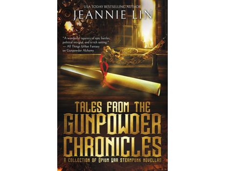 Livro Tales From The Gunpowder Chronicles: A Collection Of Opium War Steampunk Novellas de Jeannie Lin ( Inglês )