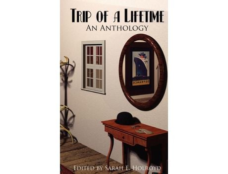 Livro Trip Of A Lifetime: An Anthology de Various ( Inglês )