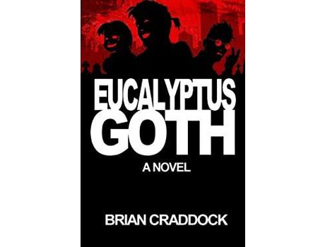 Livro Eucalyptus Goth de Brian Craddock ( Inglês )