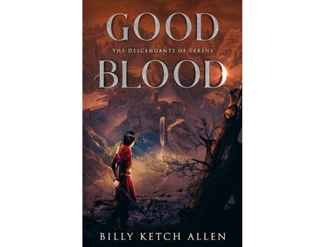 Livro Good Blood: (The Descendants Of Terene, Book 1) de Billy Ketch Allen ( Inglês )