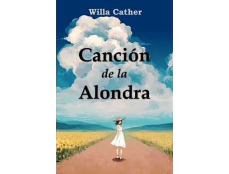 Livro Canción De La Alondra: Song Of The Lark, Spanish Edition de Willa Cather ( Inglês )