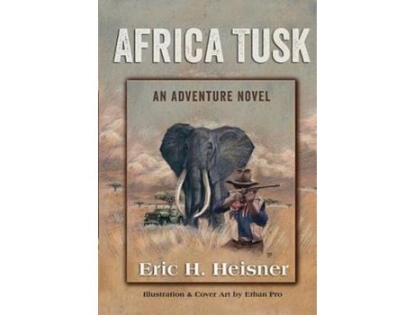 Livro Africa Tusk: An Adventure Novel de Eric H. Heisner ( Inglês )