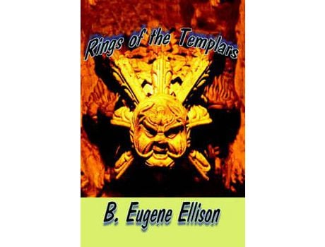 Livro Rings Of The Templars de B. Eugene Ellison ( Inglês )