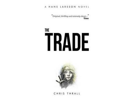 Livro The Trade (A Hans Larsson Novel Book 2) de Chris Thrall ( Inglês )