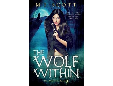 Livro The Wolf Within de M J Scott ( Inglês )