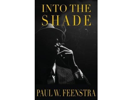 Livro Into The Shade de Paul Feenstra ( Inglês )