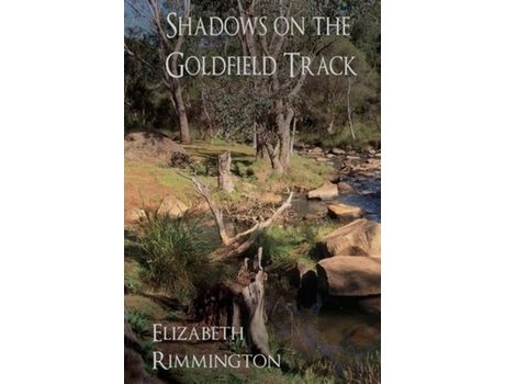 Livro Shadows On The Goldfield Track de Elizabeth Rimmington ( Inglês )