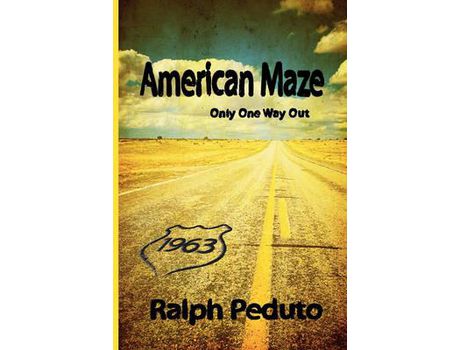 Livro American Maze: Only One Way Out de Ralph Peduto ( Inglês )
