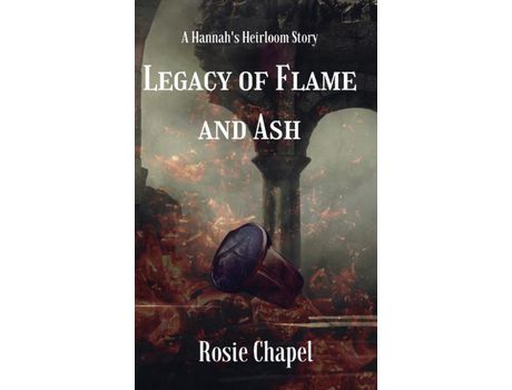 Livro Legacy Of Flame And Ash de Rosie Chapel ( Inglês )