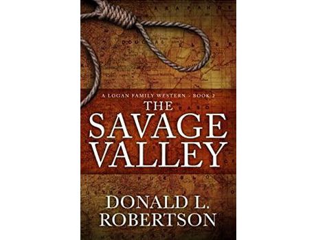 Livro The Savage Valley: A Logan Family Western - Book 2 de Donald Larry Robertson ( Inglês )