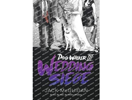 Livro Dog Walker Iii: Wedding Siege de Jack McGuigan ( Inglês )
