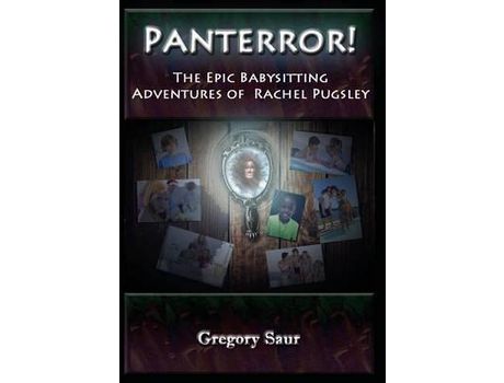 Livro Panterror!: The Epic Babysitting Adventures Of Rachel Pugsley de Gregory Saur ( Inglês )