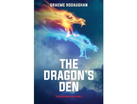 Livro The Dragon'S Den: The Metaframe War: Book 3 de Graeme Rodaughan ( Inglês )