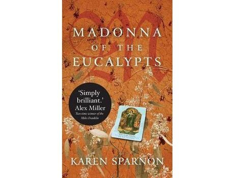 Livro Madonna Of The Eucalypts : A Powerful Story Of Migration, Desire And The Conflicting Ties Of Family And Faith de Karen Sparnon ( Inglês )