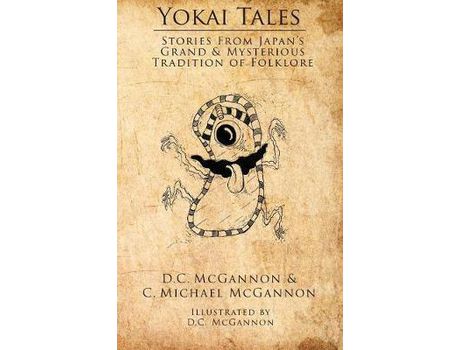 Livro Yokai Tales: Stories From Japan'S Grand &Amp; Mysterious Tradition Of Folklore de D.C. McGannon ( Inglês )