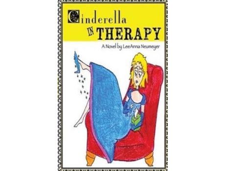 Livro Cinderella In Therapy de LeeAnna Neumeyer ( Inglês )