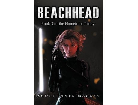 Livro Beachhead: Book 3 Of The Homefront Trilogy de Scott James Magner ( Inglês )