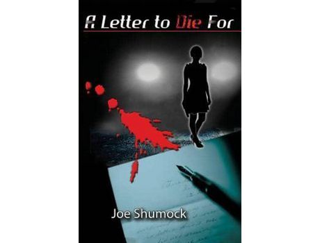 Livro A Letter To Die For de Joe Shumock ( Inglês )