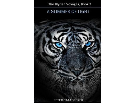 Livro A Glimmer Of Light: The Illyrian Voyages, Book 2 de Peter Staadecker ( Inglês )