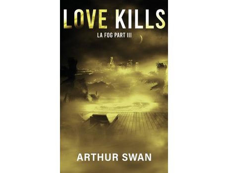 Livro Love Kills de Arthur Swan ( Inglês )