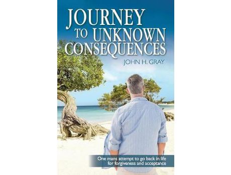 Livro Journey To Unknown Consequences de John Gray ( Inglês )