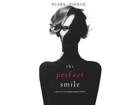 Livro The Perfect Smile (A Jessie Hunt Psychological Suspense Thriller-Book Four) de Blake Pierce ( Inglês )
