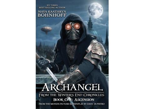Livro Archangel From The Winter'S End Chronicles: Book One: Ascension de Maya Kaathryn Bohnhoff ( Inglês )