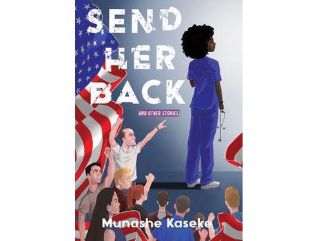Livro Send Her Back And Other Stories de Munashe Kaseke ( Inglês )
