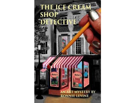 Livro The Ice Cream Shop Detective: An Art Mystery de Ronnie Levine ( Inglês )