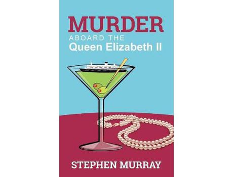 Livro Murder Aboard The Queen Elizabeth Ii de Stephen Murray ( Inglês )