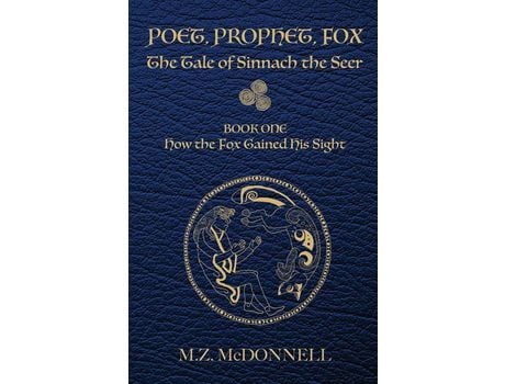 Livro Poet, Prophet, Fox: The Tale Of Sinnach The Seer de M.Z. McDonnell ( Inglês )