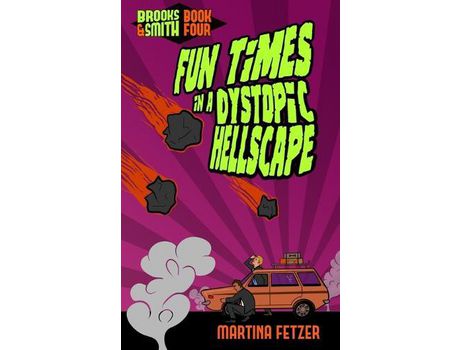 Livro Fun Times In A Dystopic Hellscape de Martina Fetzer ( Inglês )