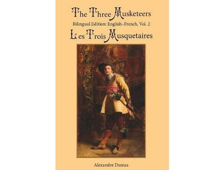 Livro The Three Musketeers, Vol. 2: Bilingual Edition: English-French de Alexandre Dumas ( Inglês )