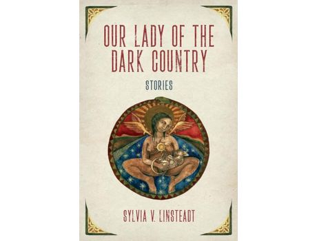 Livro Our Lady Of The Dark Country de Sylvia V. Linsteadt ( Inglês )