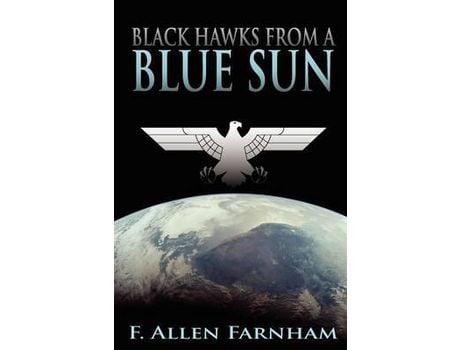 Livro Black Hawks From A Blue Sun de F. Allen Farnham ( Inglês )