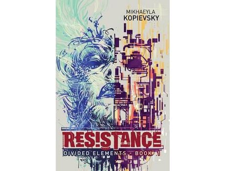 Livro Resistance (Divided Elements Book 1) de Mikhaeyla Kopievsky ( Inglês )