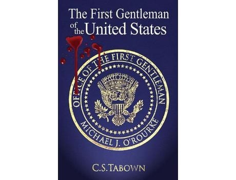 Livro The First Gentleman Of The United States de C.S. Tabown ( Inglês )