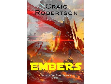 Livro Embers: Galaxy On Fire, Book 1 de Craig Robertson ( Inglês )