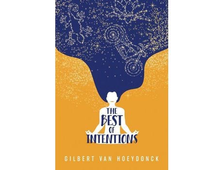 Livro The Best Of Intentions de Gilbert Van Hoeydonck ( Inglês )