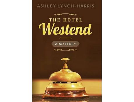 Livro The Hotel Westend: A Mystery de Ashley Lynch-Harris ( Inglês )