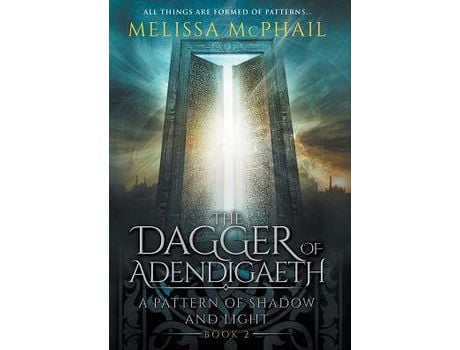 Livro The Dagger Of Adendigaeth: A Pattern Of Shadow &Amp; Light Book Two de Melissa McPhail ( Inglês )