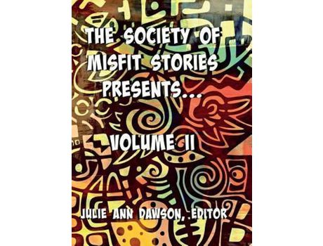 Livro The Society Of Misfit Stories Presents: Volume Two de Moskalik Aaron ( Inglês )