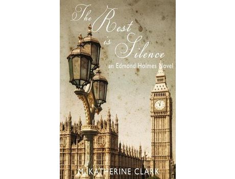 Livro The Rest Is Silence: An Edmond Holmes Novel de M. Katherine Clark ( Inglês )