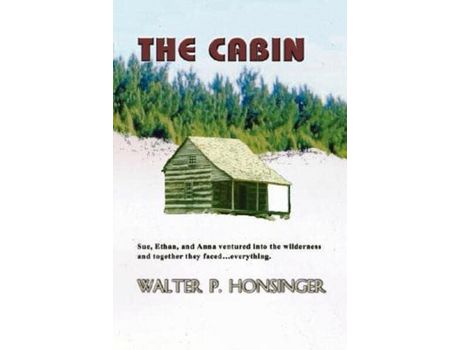 Livro The Cabin de Walter P. Honsinger ( Inglês )