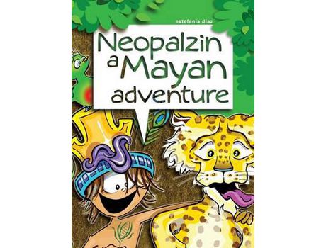 Livro Neopalzin, A Mayan Adventure de Estefania Diaz ( Inglês )