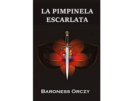 Livro La Pimpinela Escarlata: The Scarlet Pimpernel, Spanish Edition de Baroness Orczy ( Inglês )