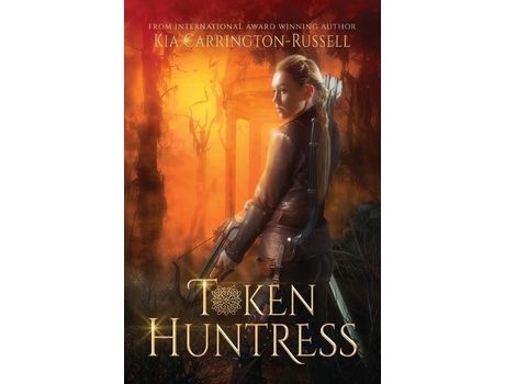Livro Token Huntress de Kia Carrington-Russell ( Inglês )